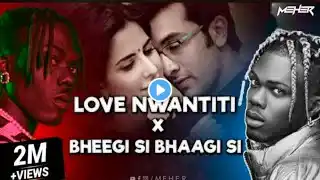 CKay - Love Nwantiti X Bheegi Si Bhaagi Si# Reels Mashup #MEHER