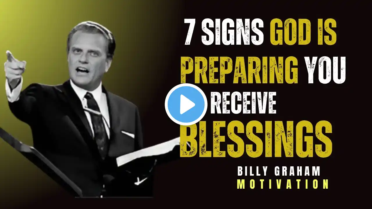 "7 Powerful Signs God Is Preparing You for a Breakthrough | Billy Graham’s Message"