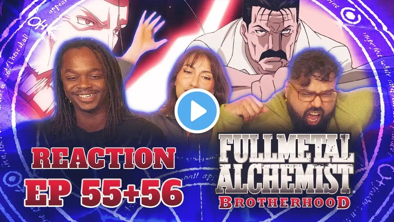 Wrath and Riot | Fullmetal Alchemist: Brotherhood 55+56 | Group Reaction