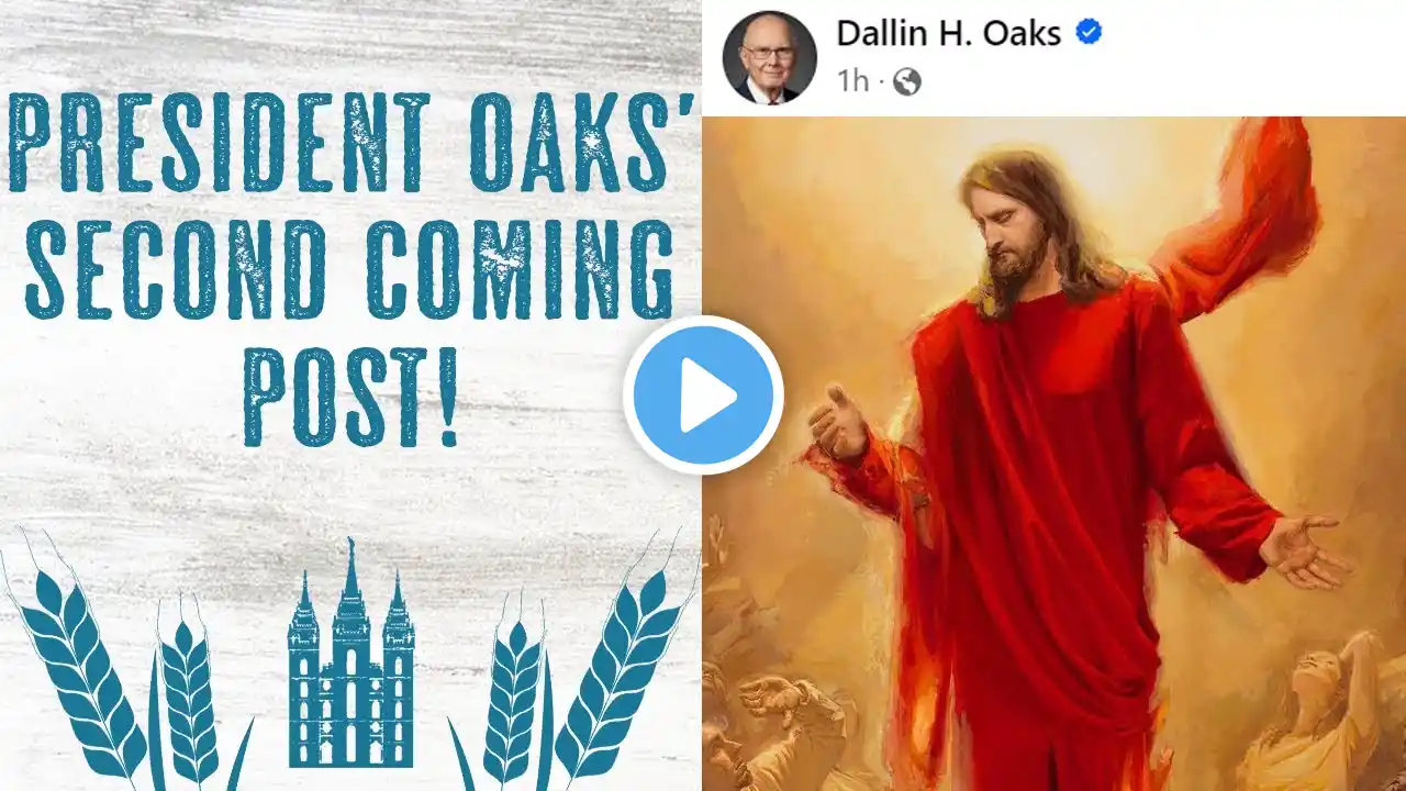 President Oaks' Second Coming Post!