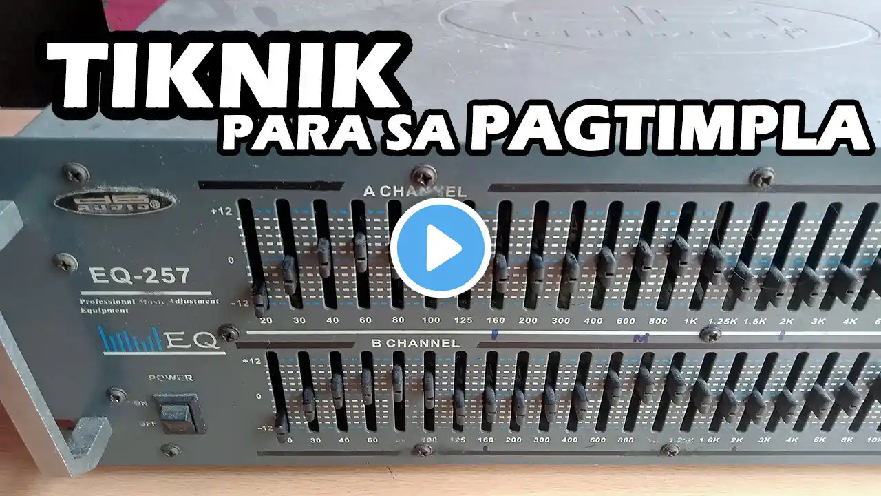 Teknik sa Pagtimpla ng Equalizer for BEGINNERS