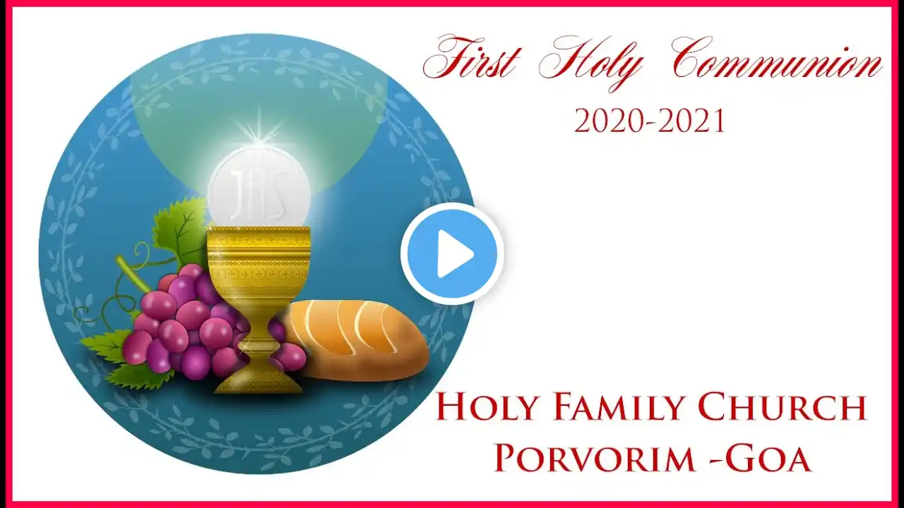 First Holy Communion Mass 27th Dec. 2020 Live Stream | Holy Family Church, Porvorim, Goa