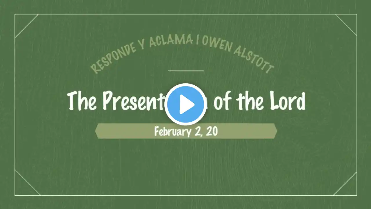 Salmo Responsorial | The Presentation of the Lord | February 2, 2022