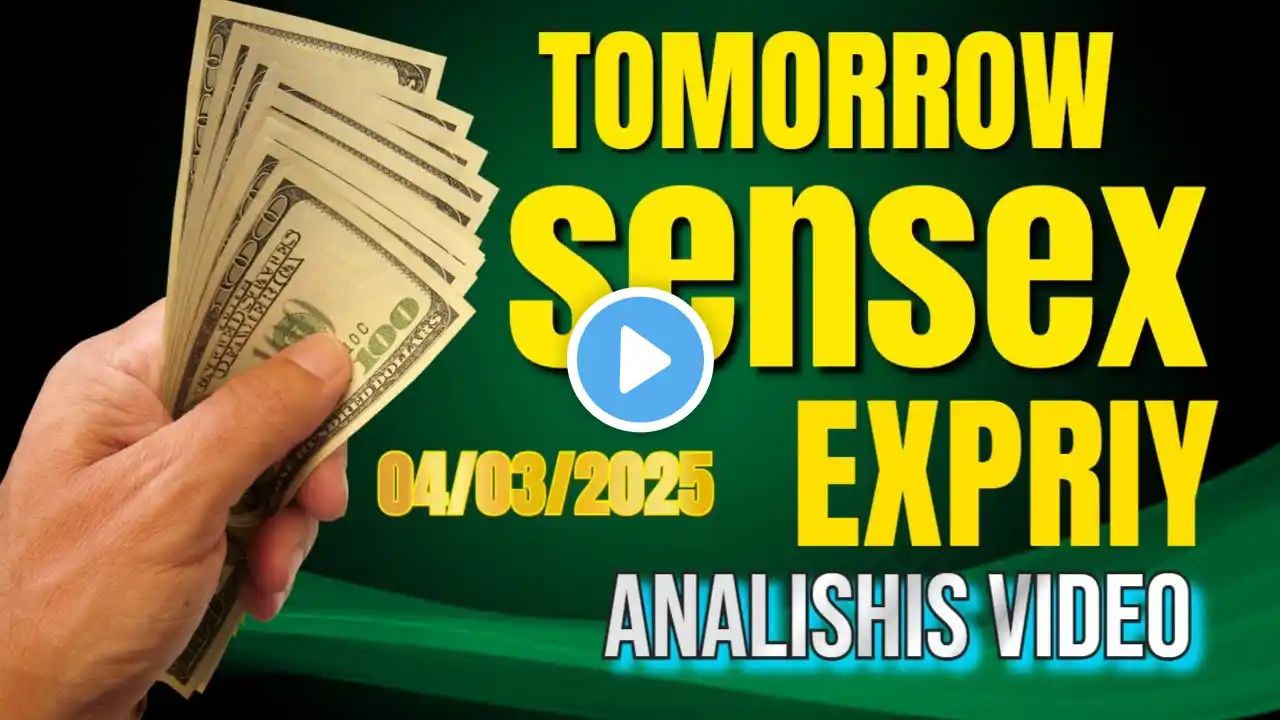 TOMORROW SENSEX EXPRIY ANALISHIS VIDEO | BANKNIFTY/NIFTY ANALISHIS VIDEO|  | 04/03/2025