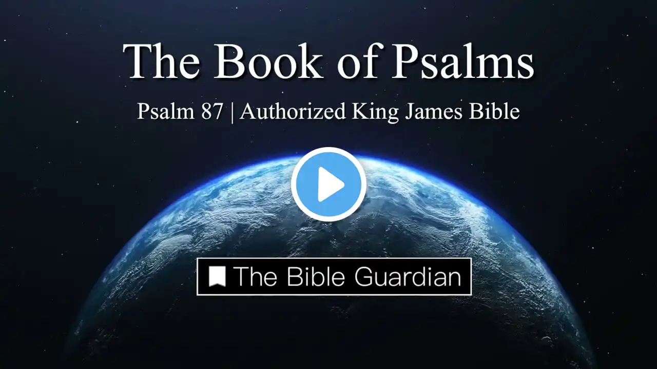 PSALM 87 | AUTHORIZED KING JAMES BIBLE