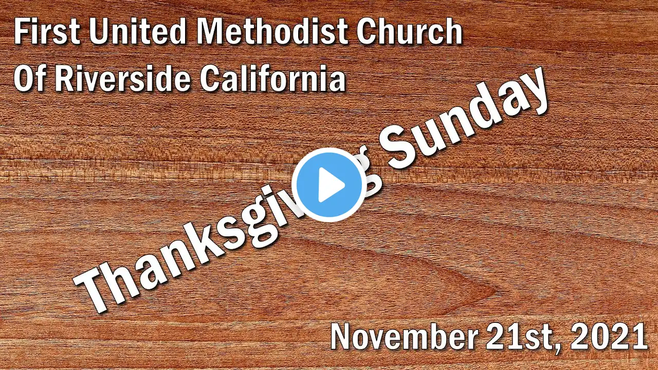 November 21, 2021  Thanksgiving Sunday