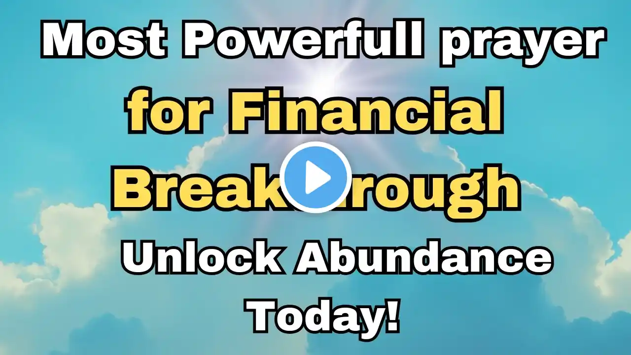 Most Powerful Prayers for Financial Breakthrough: Unlock Abundance Today!