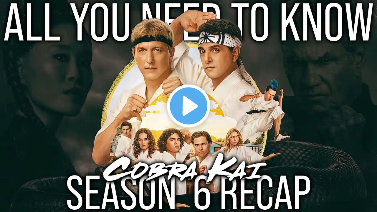 Cobra Kai |  Season 6 Recap | All you need to Know