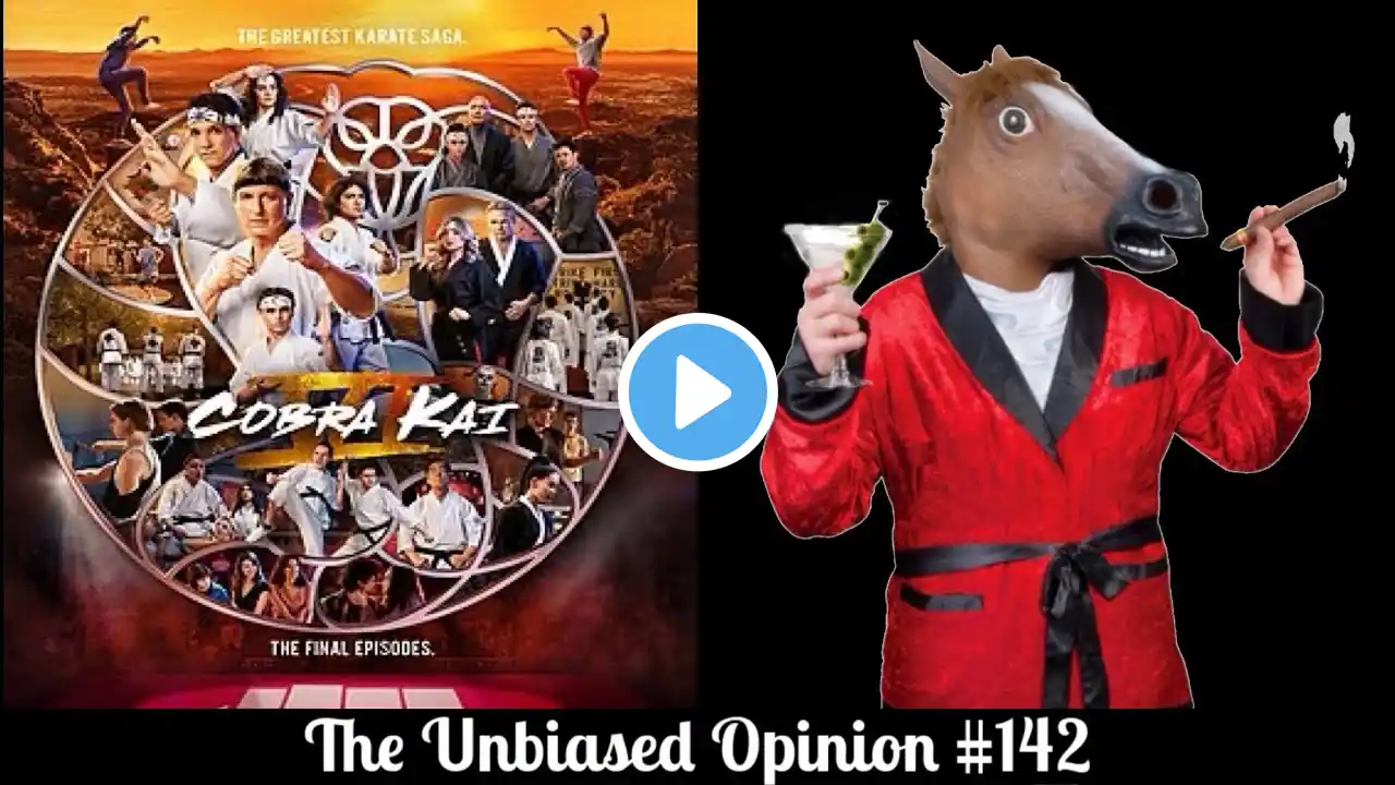 The Unbiased Opinion #142: Cobra Kai Season 6, Part 3 REVIEW (spoilers)