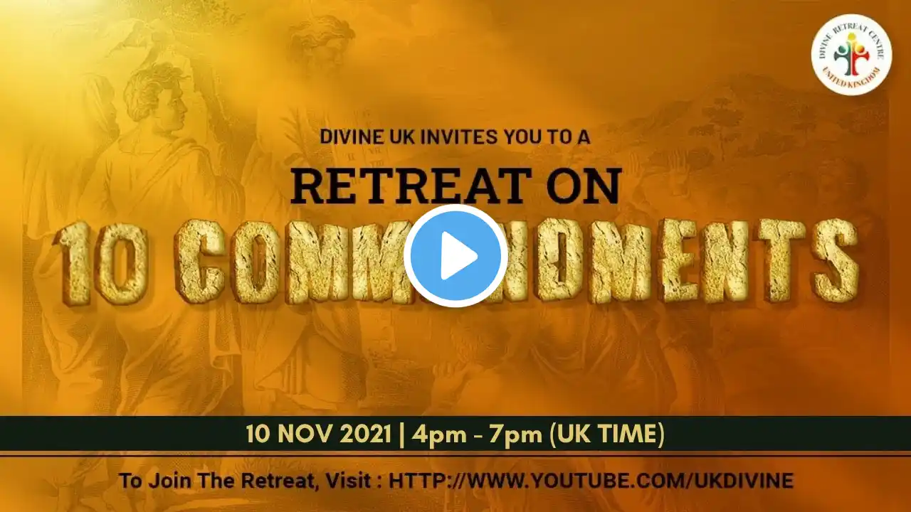 (LIVE) - Retreat on the Ten Commandments (10 November 2021) Divine UK