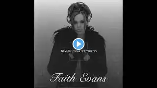 Faith Evans – Never Gonna Let You Go (LP Version With A Cappella Intro)