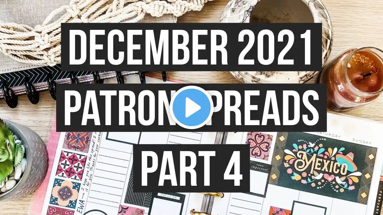 Plan With Me | Dec 2021 Patron Spreads Pt 4 | Classic Happy Planner | Mexico Spread | Align Stickers