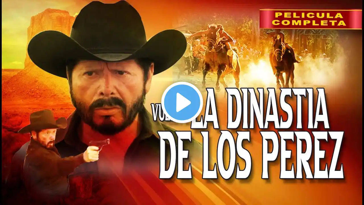 Vuelve La Dinastia De Los Perez | Película Completa | Aguila Blanca TV | Accion y Corridos | 2024