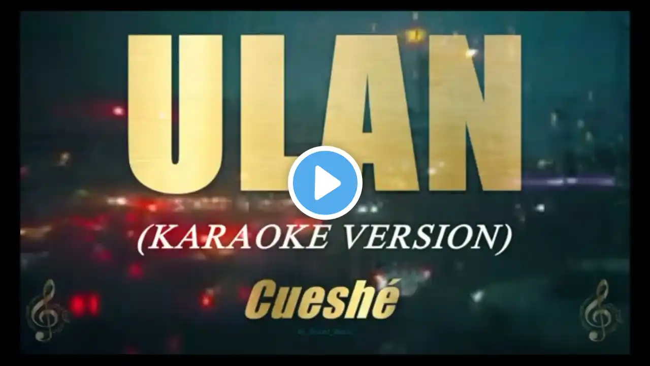 Ulan - Cueshe { Karaoke Version ✅🤟🌟✌🏻😱😁😂👍