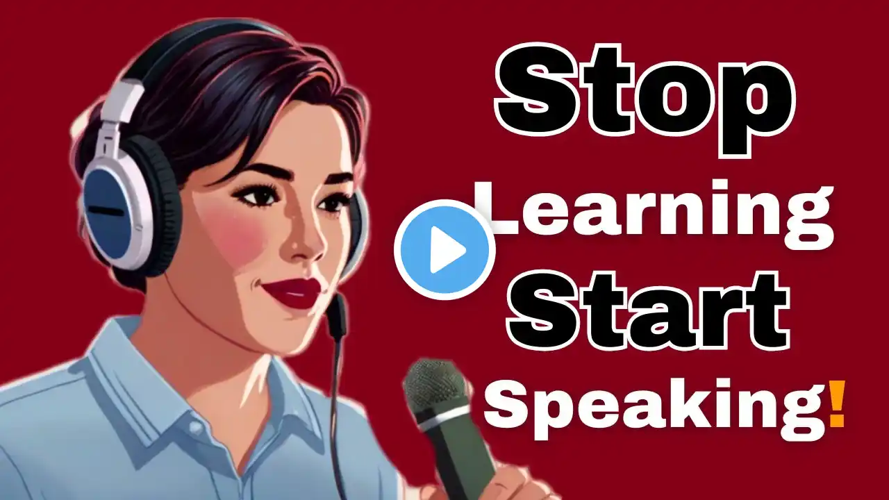 Stop Learning Start Speaking! || Unlock your Inner Confidence with English Podcast