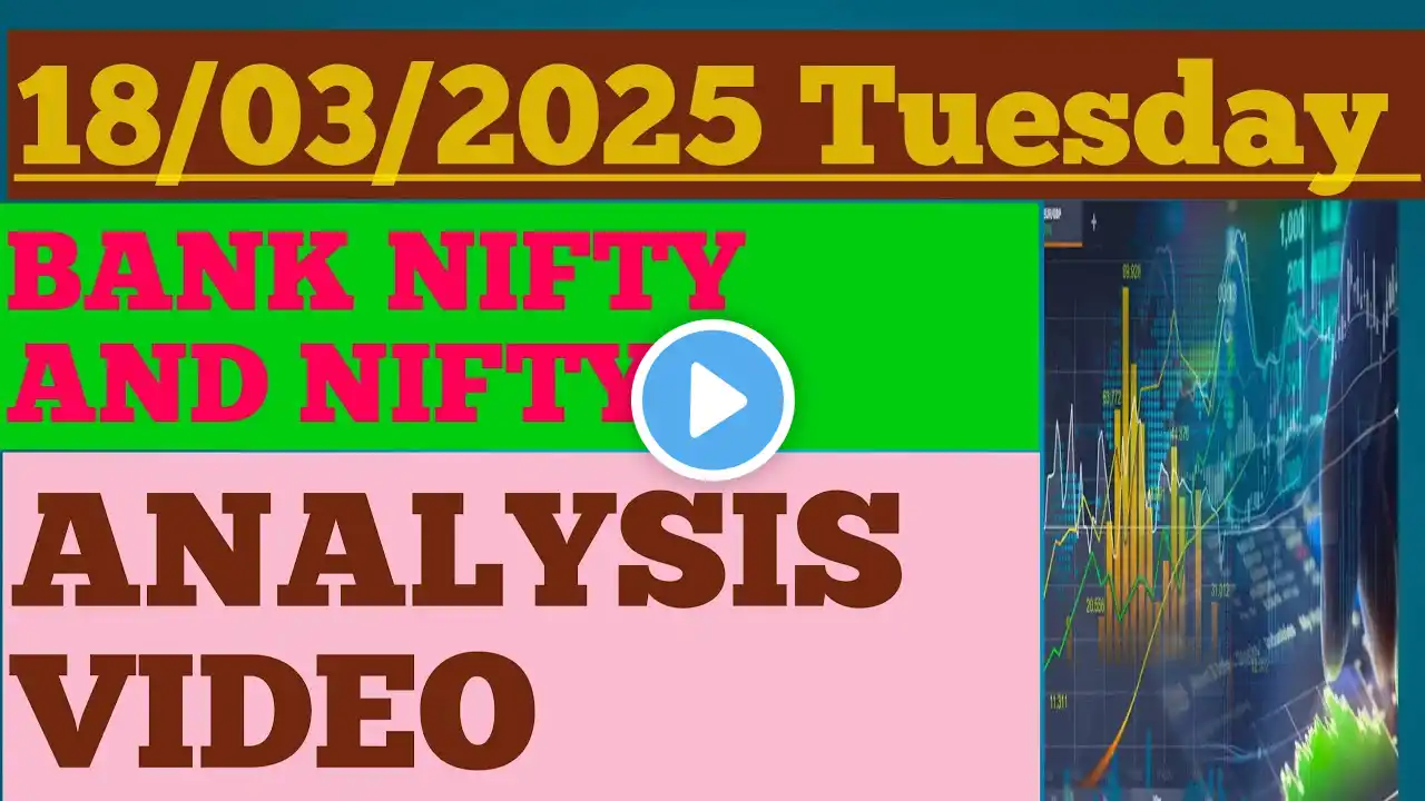 18/03/2025 BANK NIFTY AND NIFTY PREDICTION VIDEO | TOMORROW BANK NIFTY AND NIFTY ANALYSIS VIDEO