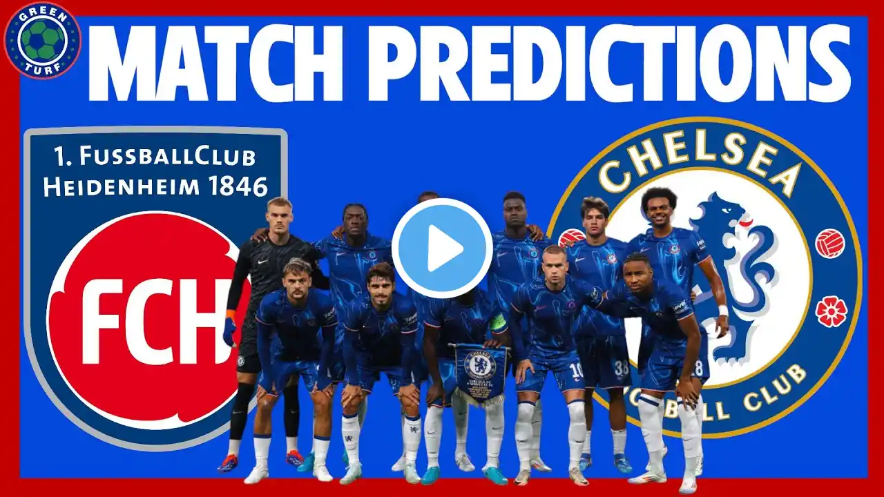 Joao Felix Hat-Trick! Heidenheim vs Chelsea Conference League Preview