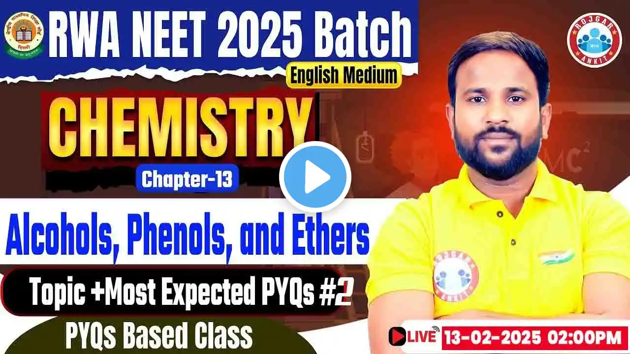 NEET Chemistry Chapter 13 Alcohols, Phenols, and Ethers | Chemistry PYQs For NEET 2025 By Sumit Sir