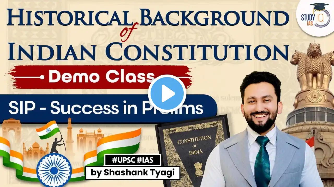 Historical Background of Indian Constitution | Demo Class | SIP - Success in UPSC Prelims 2023