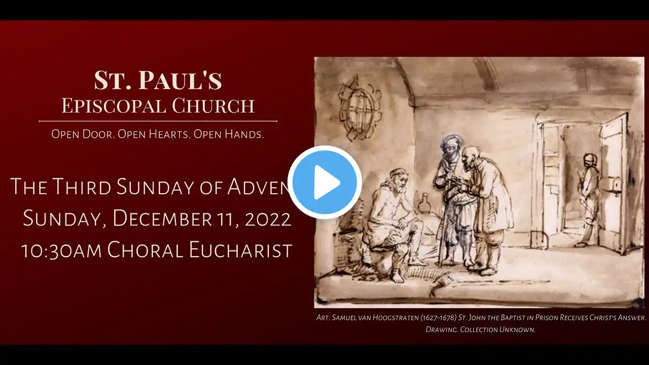 The Third Sunday of Advent - December 11, 2022