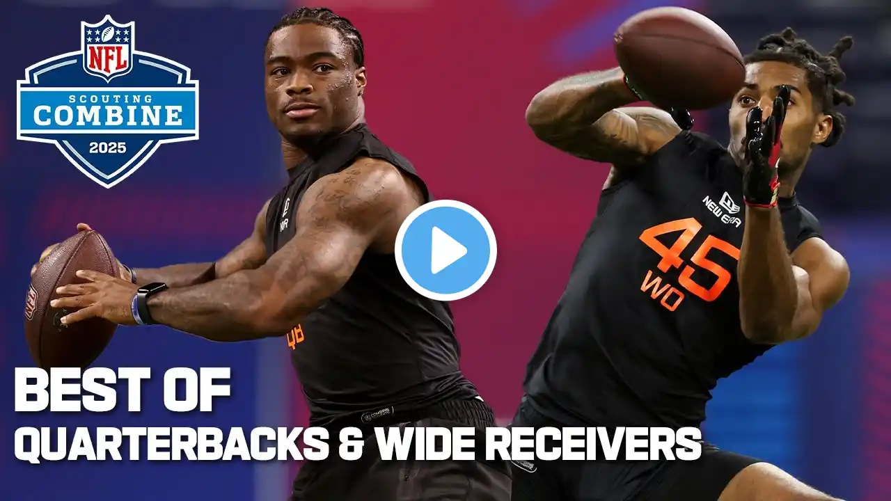 Best of Quarterbacks & Wide Receivers | 2025 NFL Scouting Combine