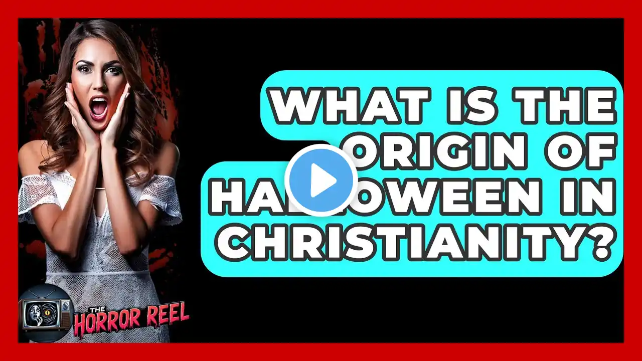 What Is The Origin Of Halloween In Christianity? - The Horror Reel