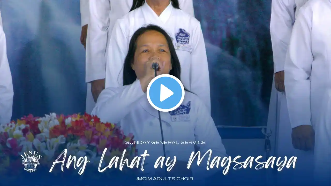 Ang Lahat ay Magsasaya | JMCIM Marilao Bulacan Adults Choir | October 29, 2023