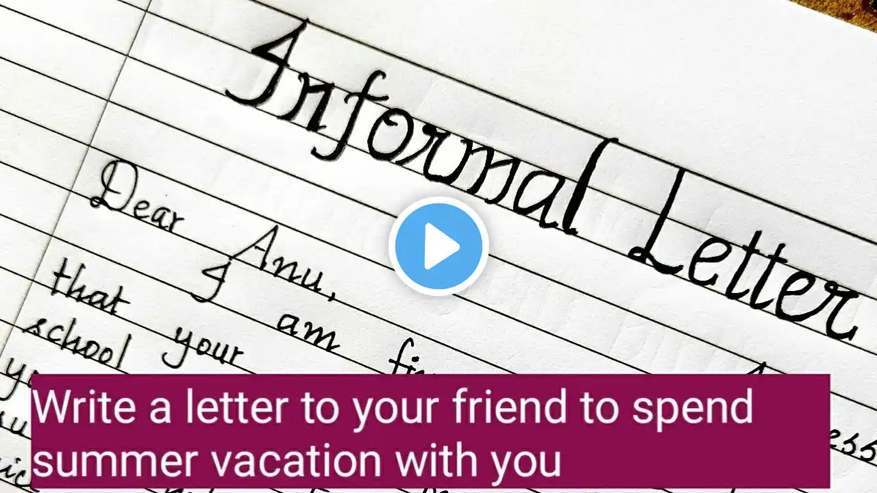 Write an informal letter to your friend inviting him(or)her to spend summer vacation/letter writing