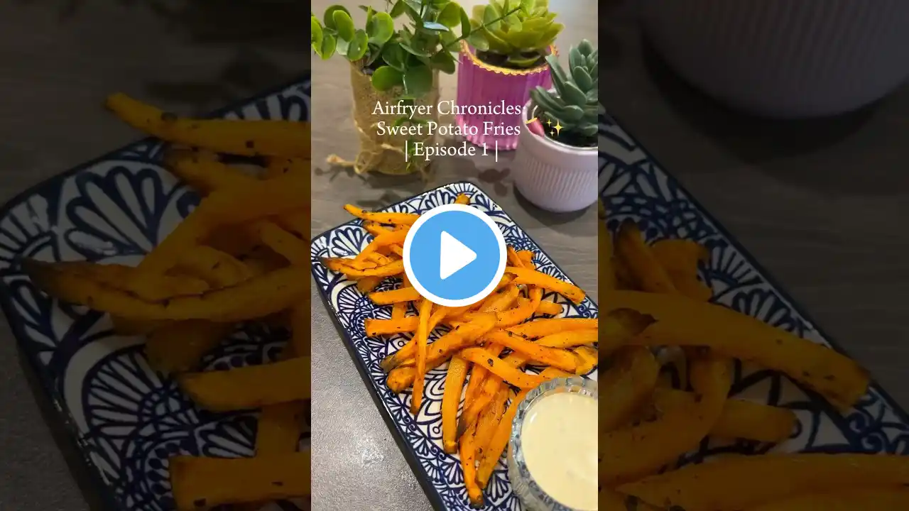 Airfryer Chronicles: Sweet Potato Fries 🍠✨Episode 1 #AirfryerSeries #SweetPotatoFries #healthyfood