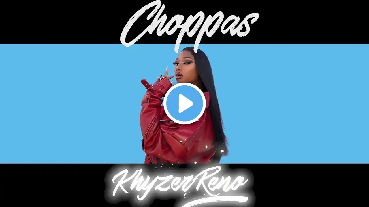 Megan Thee Stallion Type Beat - Choppas | Prod. by Khyzer Reno