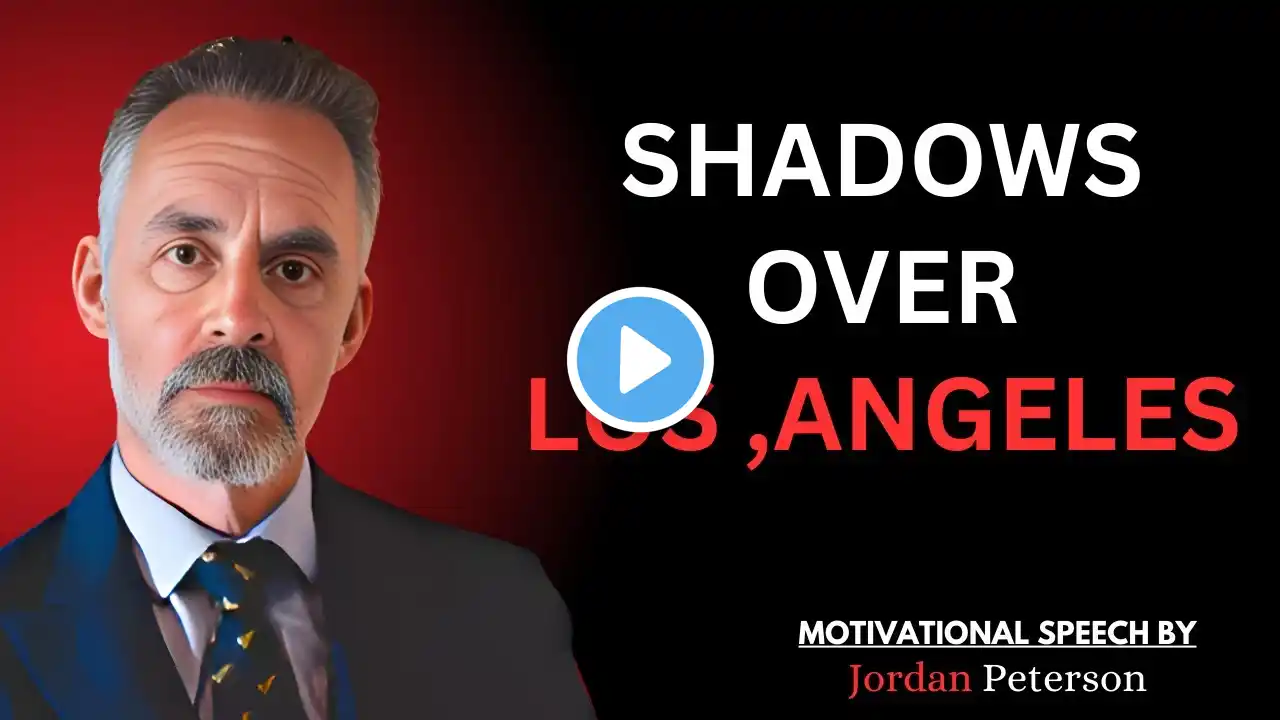 SHADOWS OVER LOS ANGELES | Jordan Peterson Motivational Speech #jordanpeterson #youtubeshorts