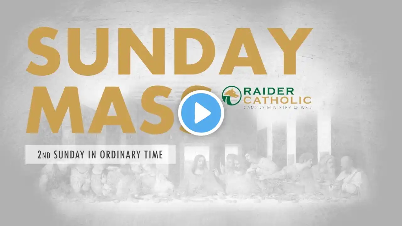 Sunday Mass @ WSU | 2nd Sunday in Ordinary Time | January 19, 2025