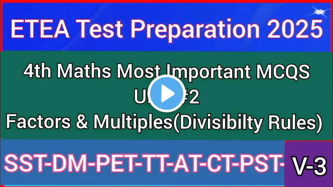 ETEA Test Preparation 2025 For New Teaching jobs | 4th Maths Divisibilty Rules MCQS Video-3