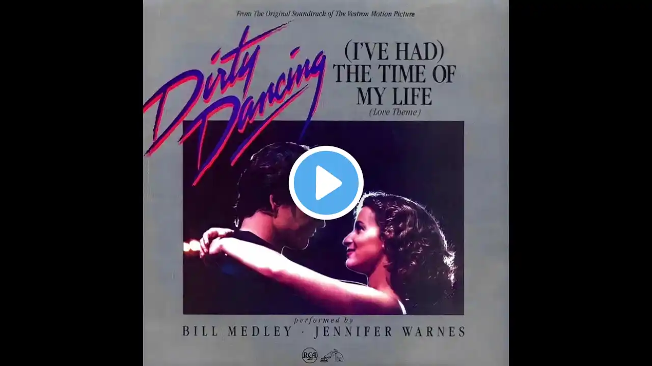 Bill Medley & Jennifer Warnes - (I've Had) The Time of My Life hq audio (Dirty Dancing) 1987