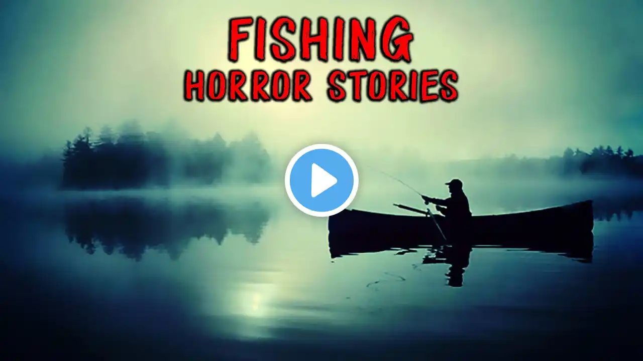 3 Scary True Fishing Horror Stories