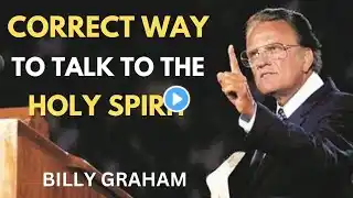 The Right Way to Connect with the Holy Spirit | Life-Changing Billy Graham Motivation