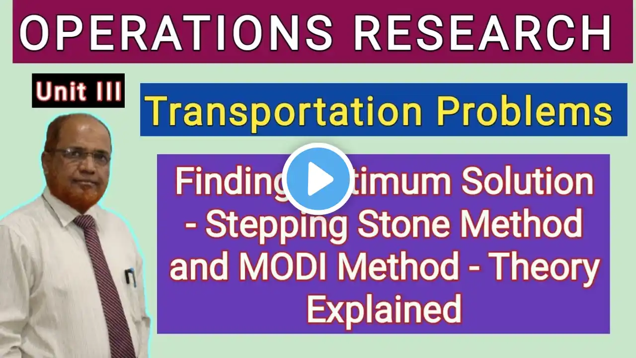 Operations Research I Transportation Problems I finding optimum solution I Theory Explained I Part 3