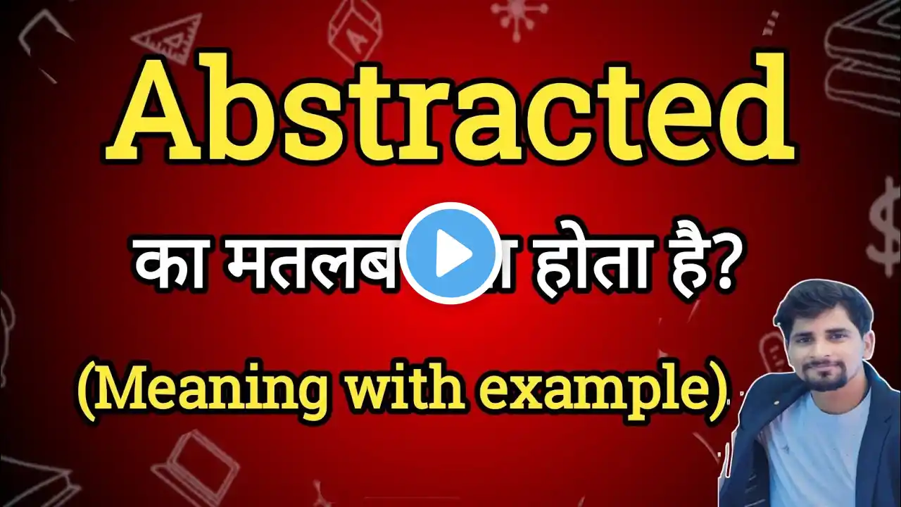 Abstracted Meaning in Hindi | Abstracted Ka Matlab kya Hota hai| English to Hindi dictionary