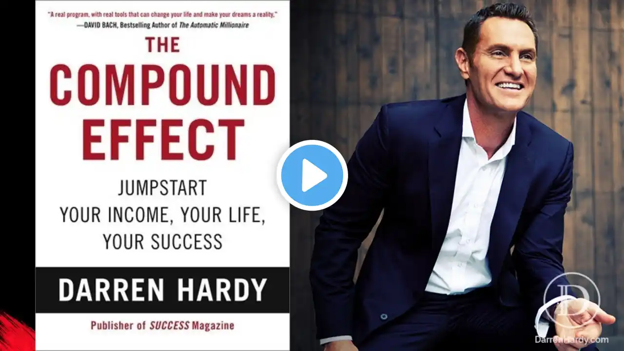 "Small Steps, Big Wins: 'The Compound Effect' by 'Darren Hardy'"