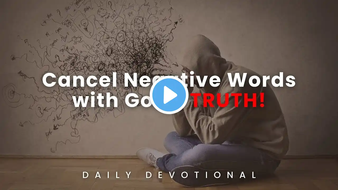 Cancel Negative Words with God's Promises | Daily Devotional | Daily Devotional Today