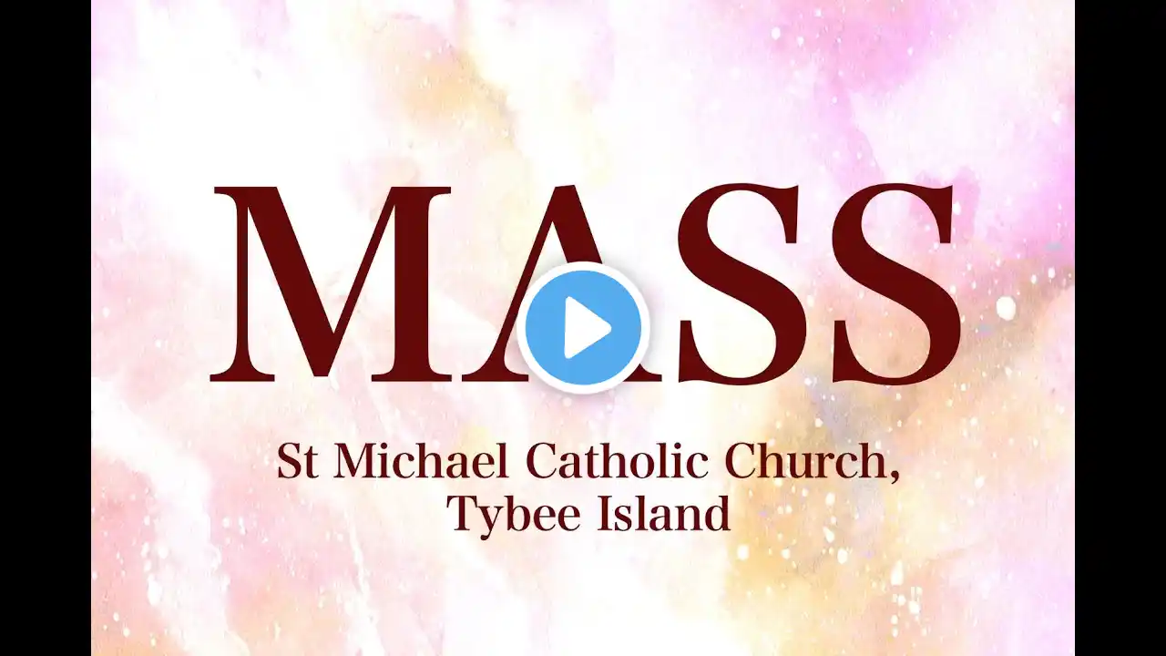 Twelfth Sunday in Ordinary Time, 11AM, June 23 2024 Saint Michael Catholic Church Tybee Island