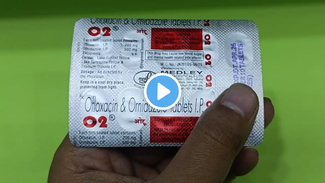 Ofloxacin & Ornidazole Tablets IP Uses In Hindi | O2 Tablet Uses In Hindi