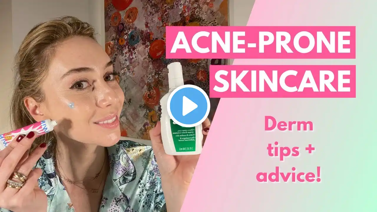 Derm Tips + Advice for Acne-Prone Skin! | Dr. Shereene Idriss