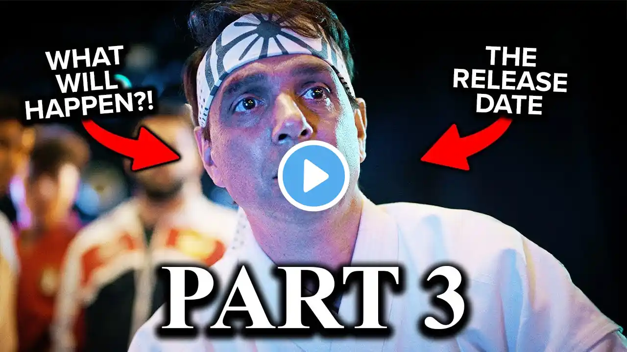 COBRA KAI Season 6 Part 3 Everything We Know