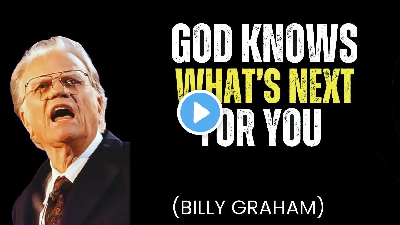 Don’t Fear What’s Next ¦ Billy Graham’s Encouragement for Your Future | Billy Graham Classics