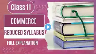 Class 11 Commerce Reduced Syllabus 2025 | Full explanation | Sindh board | Details