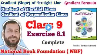 Class 9 exercise 8.1 NBF Maths Ex 8.1 national book foundation maths | Concept about Gradient Slope