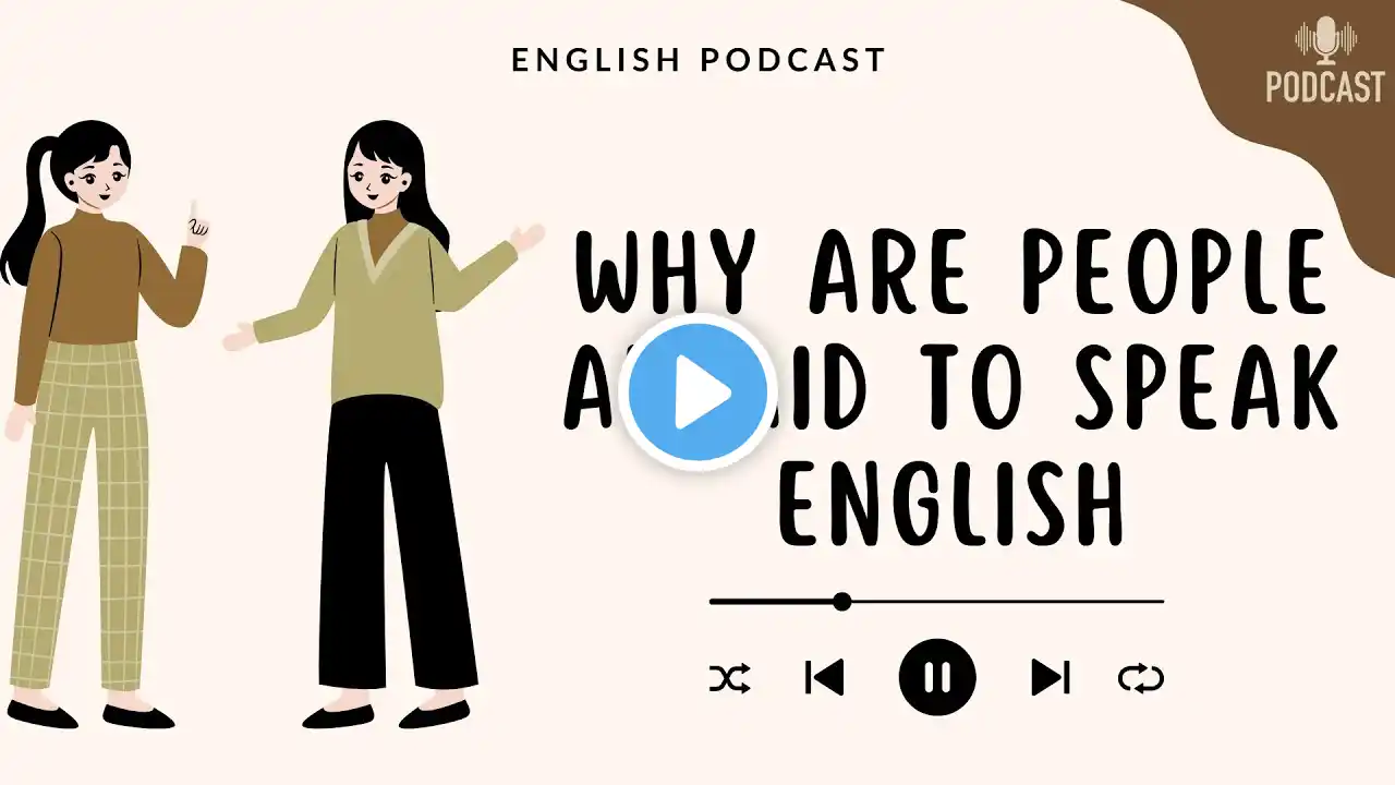 English Podcast | Why Are People Afraid To Speak English | Beginner | Level 1