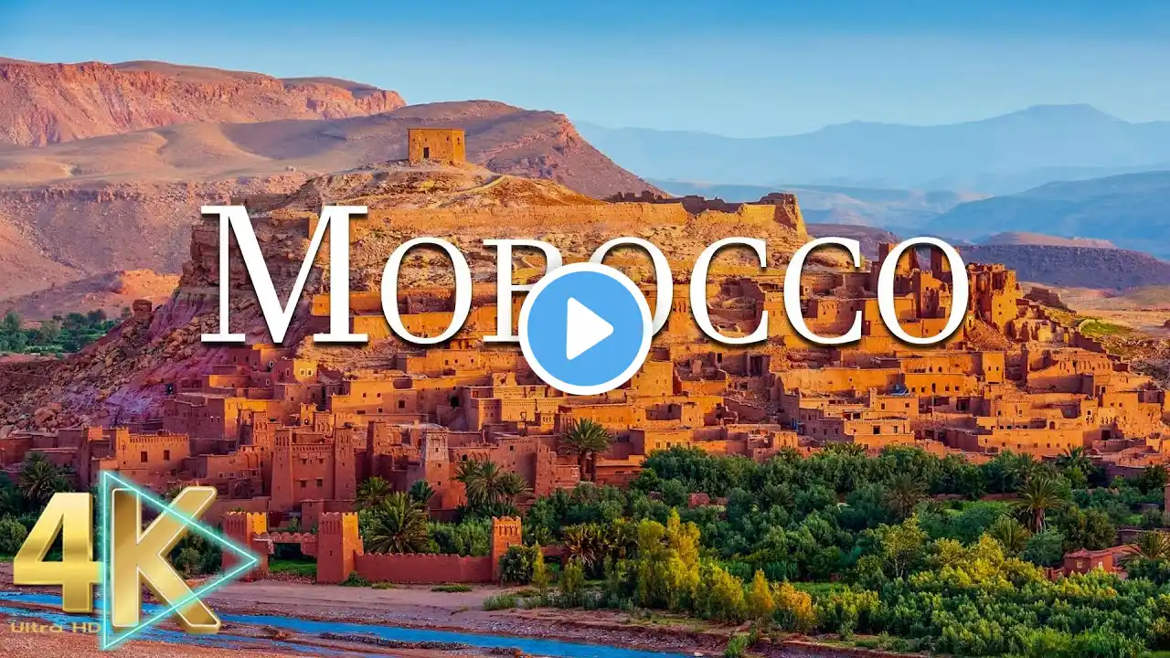 MOROCCO 4K - Scenic Relaxation Film with Calming Music - 4K Video Ultra HD