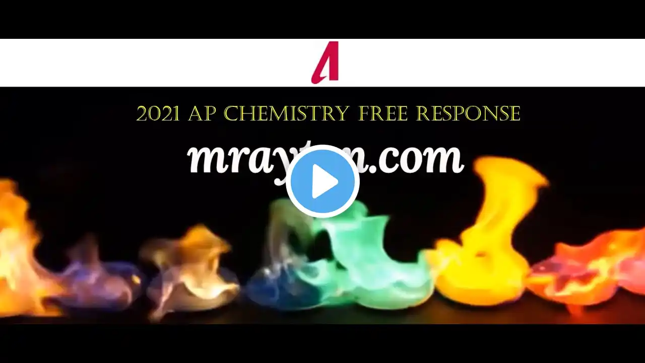 AP Chemistry 2021 Free Response Question #7